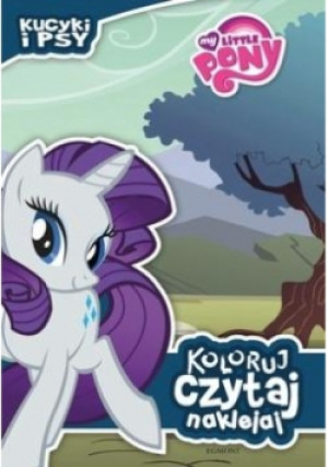 My Little Pony Kucyki i psy - książka  wyd. 2015