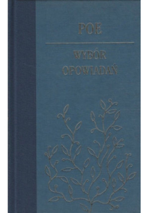 Poe Wybór opowiadań - Allan Edgar Poe - książka  wyd. 2002