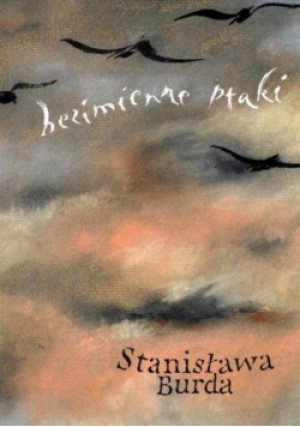 Bezimienne ptaki Autograf autora - Stanisława Burda - książka  wyd. 1998