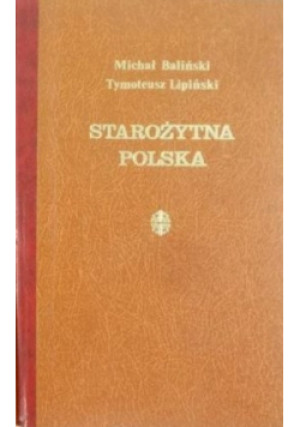 Starożytna Polska Tom II - Michał Baliński - książka historyczna wyd. 1986