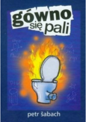 Gówno się pali - Petr Sabach - książka  wyd. 2011