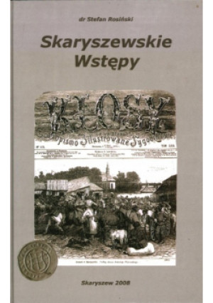 Skaryszewskie Wstępy - Stefan Rosiński - książka historyczna wyd. 2008