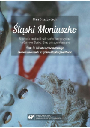 Śląski Moniuszko Tom 2 - Maja Drzazga-Lech - książka  wyd. 2019