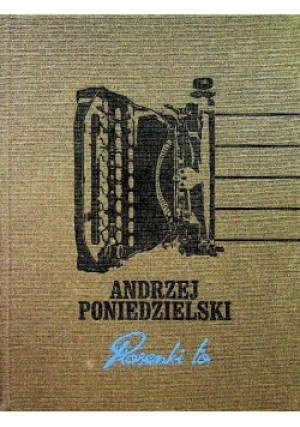 Piosenki to - Andrzej Poniedzielski - książka  wyd. 2016