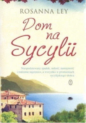 Dom na Sycylii - Rosanna Ley - książka  wyd. 2013