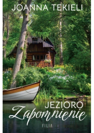 Jezioro Zapomnienie - Jaonna Tekieli - książka  wyd. 2023