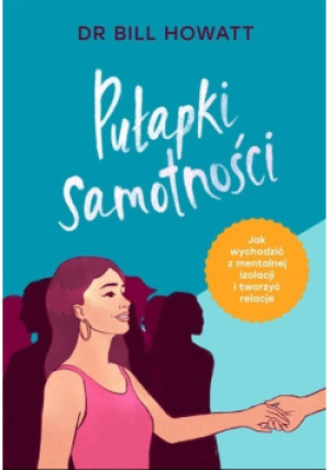 Pułapki samotności - Bill Howatt - książka  wyd. 2023