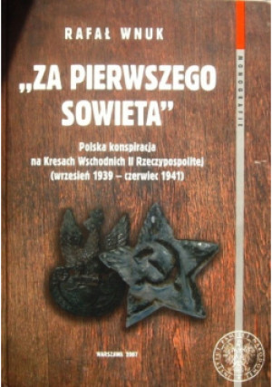 Za pierwszego sowieta - Rafał Wnuk - książka historyczna wyd. 2007