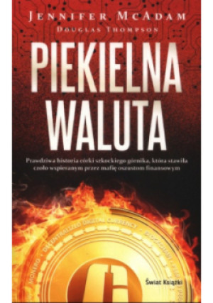 Piekielna waluta - Douglas Thompson, Jennifer McAdam - książka  wyd. 2024