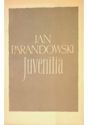 Juvenilia - Jan Parandowski - książka  wyd. 1960