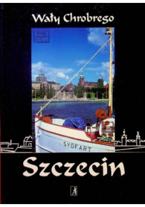 Wały Chrobrego Szczecin - książka historyczna wyd. 1997