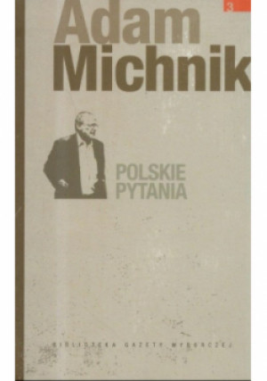 Polskie pytania - Adam Michnik - książka  wyd. 2009