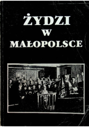 Żydzi w Małopolsce - Feliks   Kiryk - książka historyczna wyd. 1991