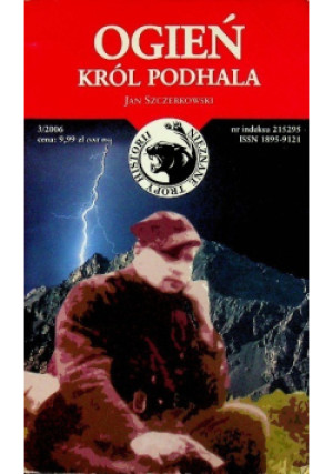Ogień Król Podhala - Jan Szczerkowski - książka historyczna wyd. 2006