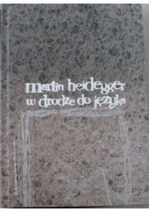 W drodze do języka - Martin Heidegger - książka historyczna wyd. 2000