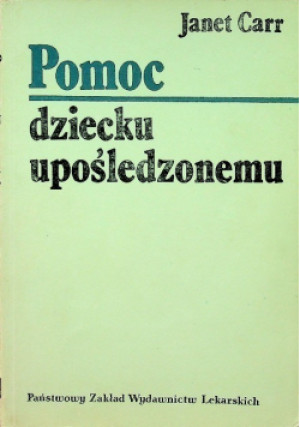 Pomoc dziecku upośledzonemu - Janet Carr - książka  wyd. 1984