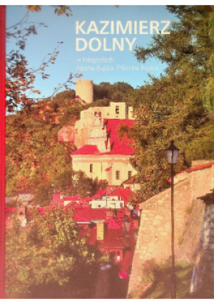 Kazimierz Dolny - Adam Madejski - książka  wyd. 2014