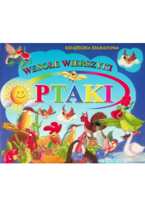 Wesołe wierszyki Ptaki - książka  wyd. 2015