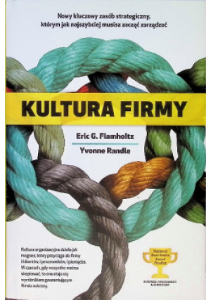 Kultura firmy - Eric G. Flamholtz, Yvonne Randle - książka  wyd. 2011