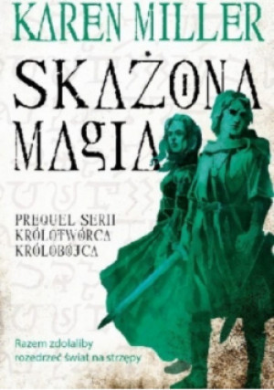 Skażona magia - Karen Miller - książka fantasy wyd. 2017