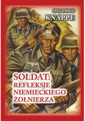 Soldat refleksje niemieckiego żołnierza - Siegfried Knappe - książka  wyd. 2021
