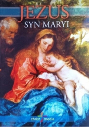 Jezus Syn Maryi - książka  wyd. 2014