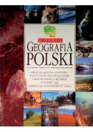 Ilustrowana geografia Polski - książka  wyd. 2009