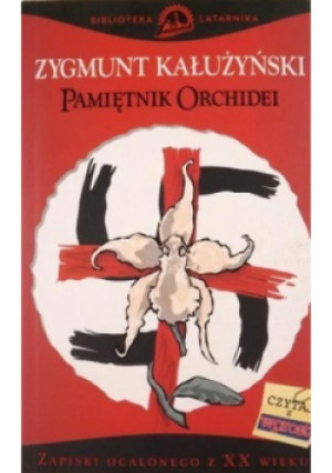 Pamiętnik orchidei - Zygmunt Kałużyński - książka reportaż wyd. 2003