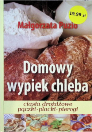 Domowy wypiek chleba - Małgorzata Puzio - książka  wyd. 2011