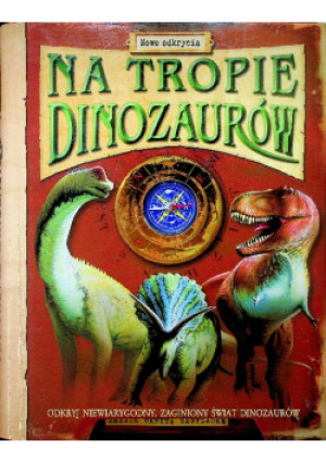 Na tropie dinozaurów - książka  wyd. 2007