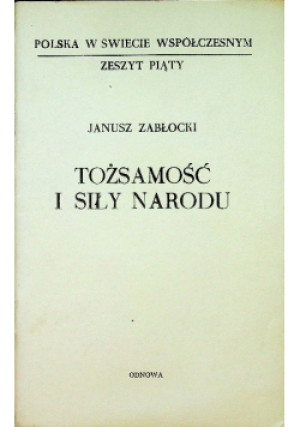 Tożsamość i siły narodu - Janusz Zabłocki - książka historyczna wyd. 1978