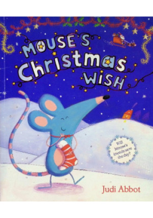 Mouses Christmas Wish - Judi Abbot - książka  wyd. 2011