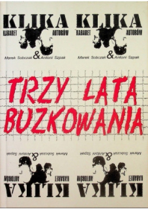 Trzy Lata Buzkowania - Antoni Szpak, Marek Sobczak - książka  wyd. 2000