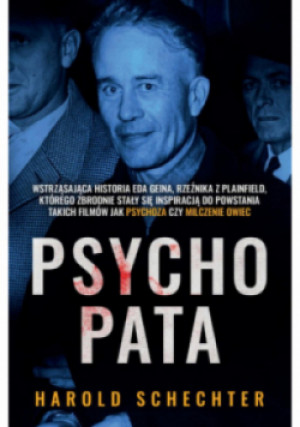 Psychopata - Harold Schechter - książka reportaż wyd. 2022