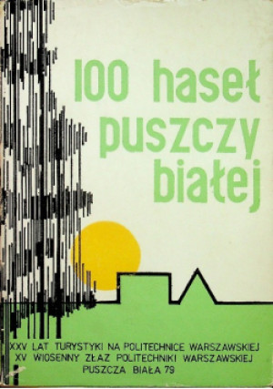 100 haseł Puszczy Białej - książka  wyd. 1979