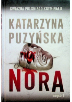 Nora Część 1 - Katarzyna Puzyńska - książka  wyd. 2018
