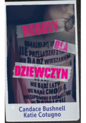 Reguły dla dziewczyn - Bushnell Katie Cotugno Candace - książka  wyd. 2020