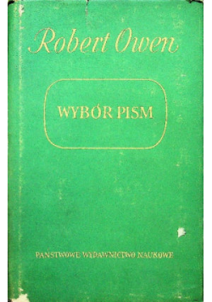 Wybór pism - Robert Owen - książka historyczna wyd. 1959