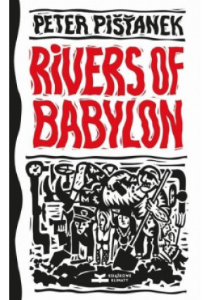 Rivers of Babylon - Peter Pistanek - książka reportaż wyd. 2019