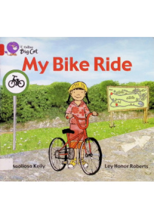 My Bike Ride - Ley Honor Roberts, Maoliosa kelly - książka  wyd. 2006