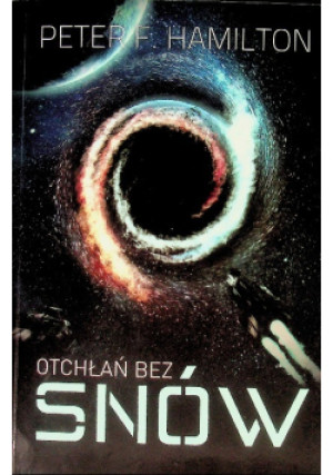 Otchła bez snów - Peter F. Hamilton - książka fantasy wyd. 2017