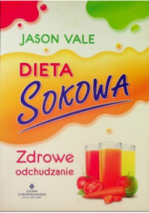 Dieta sokowa - Jason Vale - książka  wyd. 2014