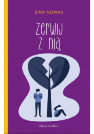 Zerwij z nią! - Ewa Nowak - książka  wyd. 2022