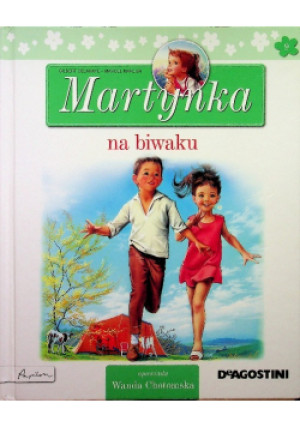 Martynka na biwaku - Gilbert Delahaye, Marcel Marlier - książka  wyd. 2018