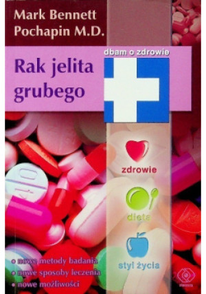 Rak jelita grubego - Mark Bennet, Pochapin M.D. - książka  wyd. 2004