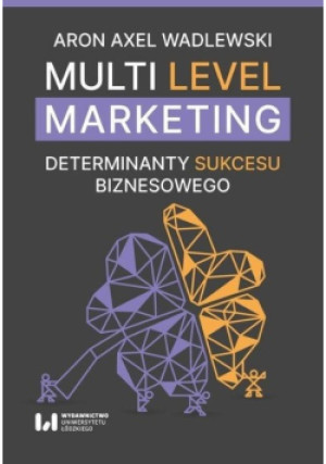 Multi Level Marketing - Aron Axel Wadlewski - książka  wyd. 2025