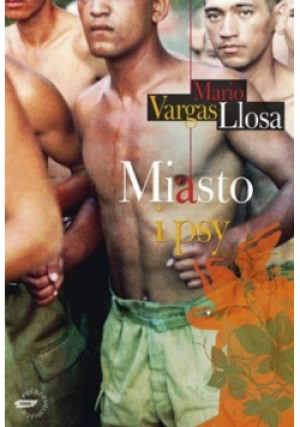 Miasto i psy - Mario Vargas Llosa - książka  wyd. 2010