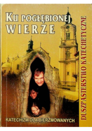 Ku pogłębionej wierze - książka  wyd. 2002