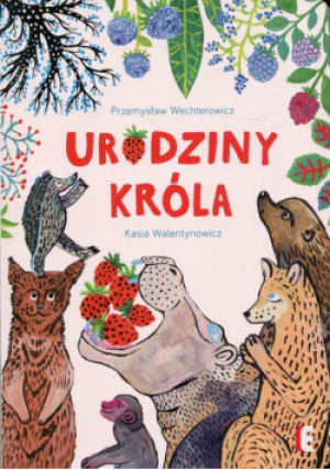 Urodziny króla - Przemysław Wechterowicz - książka  wyd. 2018