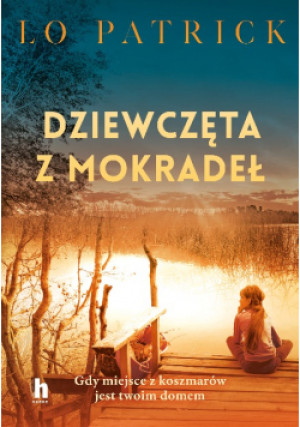 Dziewczęta z mokradeł - Lo Patrick - książka reportaż wyd. 2023